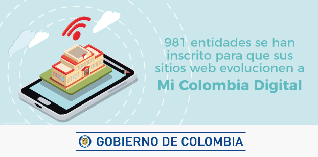 981 entidades se han inscrito para que sus sitios web evolucionen hacia Mi Colombia Digital