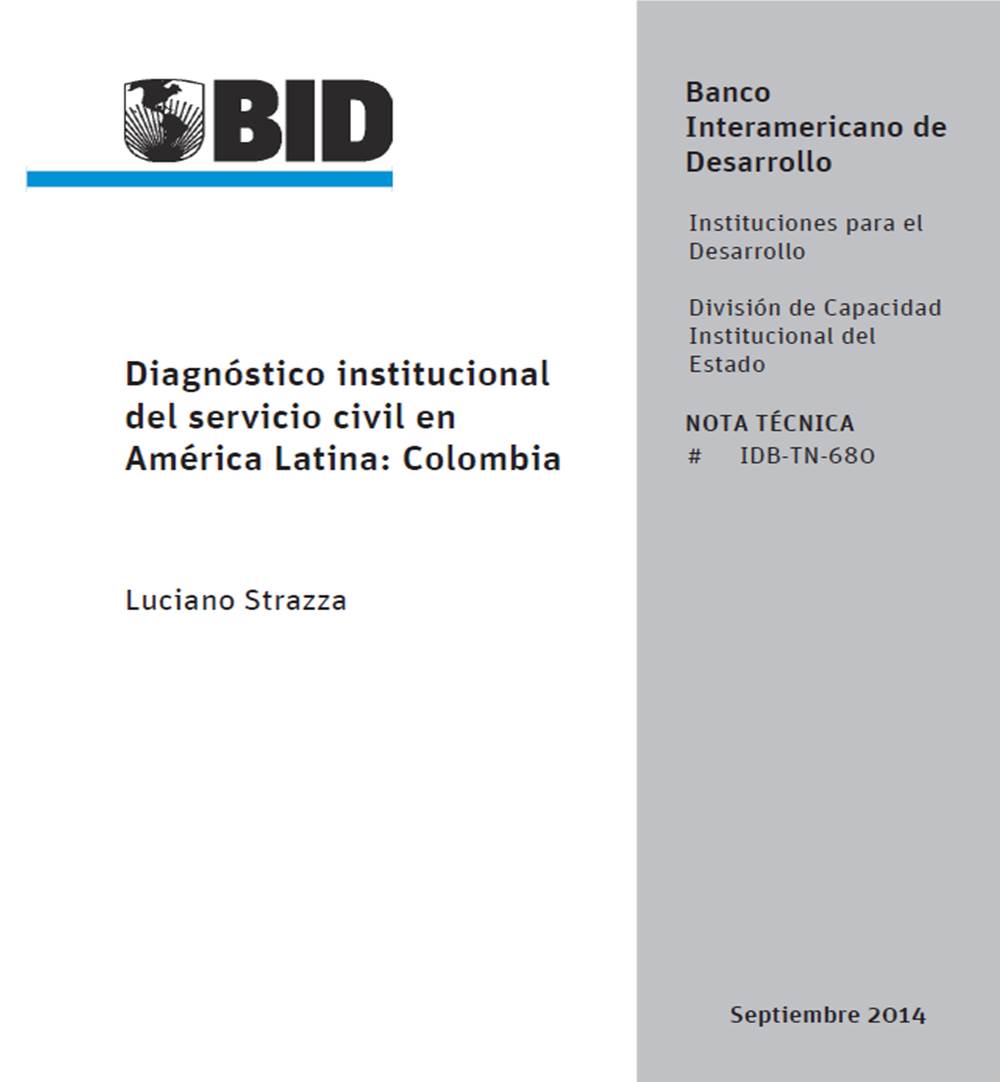 Diagnóstico institucional del servicio civil en América Latina: Colombia - Banco Interamericano de Desarrollo - BID. 2014